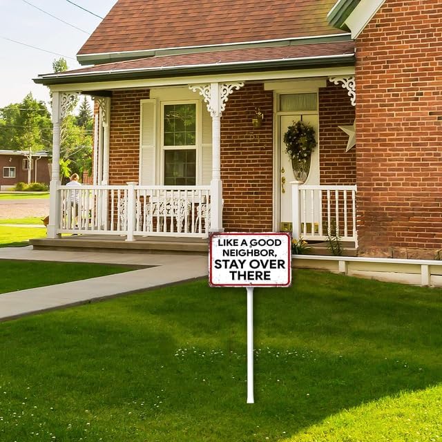 8 x 12 inch Like a Good Neighbor, Stay Over There Yard Sign Stakes Outdoor Lawn Yard Signs