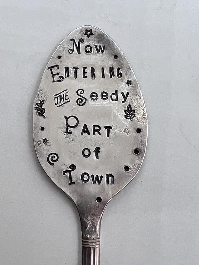 Garden Marker Now Entering The Seedy Part of Town Garden Marker Stake for Flower Pots and House Plants Recycled Spoon
