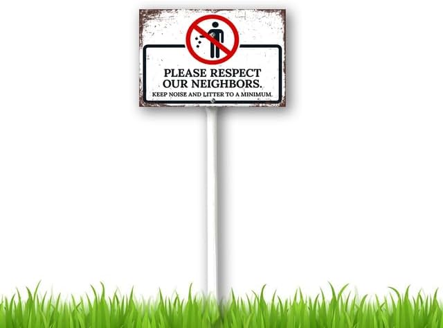 8 x 12 inch Please Respect Our Neighbors Keep Noise And Litter To A Minimum Yard Sign Stakes Outdoor Lawn Yard Signs