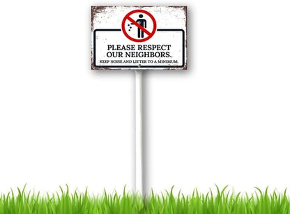 8 x 12 inch Please Respect Our Neighbors Keep Noise And Litter To A Minimum Yard Sign Stakes Outdoor Lawn Yard Signs