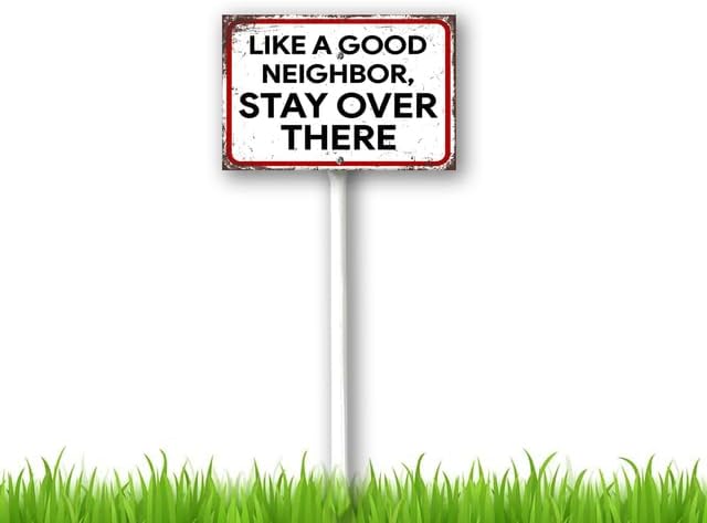8 x 12 inch Like a Good Neighbor, Stay Over There Yard Sign Stakes Outdoor Lawn Yard Signs