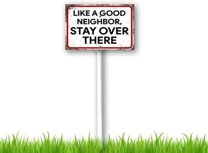 8 x 12 inch Like a Good Neighbor, Stay Over There Yard Sign Stakes Outdoor Lawn Yard Signs