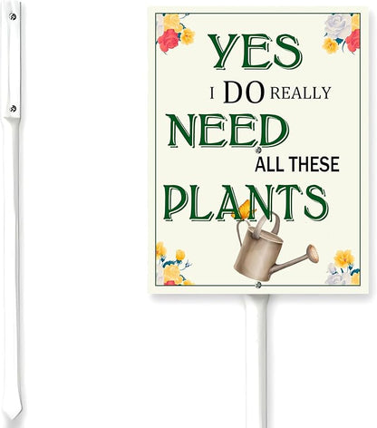 Garden Sign With Stake Yes, I Do Really Need All These Plants Aluminium Sign 6X4.6Inch Wildflower Sign Flower Sign Funny Garden Flower Aluminium Decor Gardening Gifts And 11.6" Stake Kit