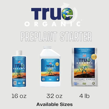 True Organic - 16 oz Liquid Concentrate - Preplant Starter Plan Food - OMRI/Organic/Natural Gardening