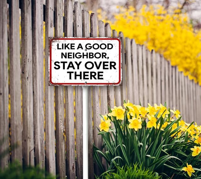 8 x 12 inch Like a Good Neighbor, Stay Over There Yard Sign Stakes Outdoor Lawn Yard Signs
