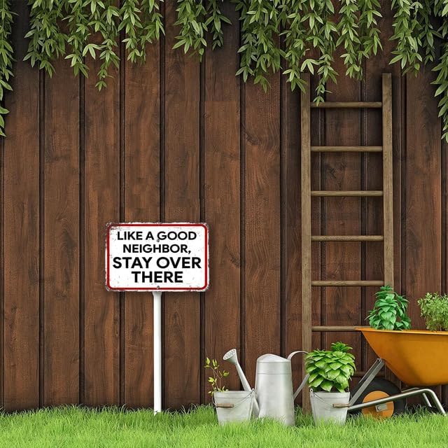 8 x 12 inch Like a Good Neighbor, Stay Over There Yard Sign Stakes Outdoor Lawn Yard Signs