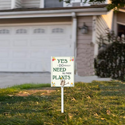 Garden Sign With Stake Yes, I Do Really Need All These Plants Aluminium Sign 8X12 Inch Wildflower Sign Flower Sign Funny Garden Flower Aluminium Decor Gardening Gifts And 12.8" Stake Kit