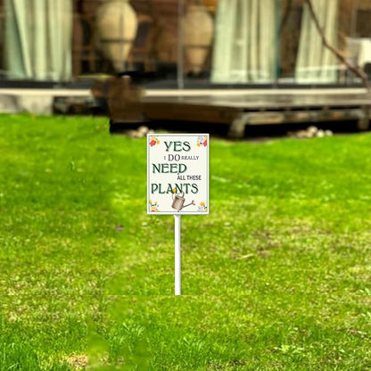 Garden Sign With Stake Yes, I Do Really Need All These Plants Aluminium Sign 6X4.6Inch Wildflower Sign Flower Sign Funny Garden Flower Aluminium Decor Gardening Gifts And 11.6" Stake Kit