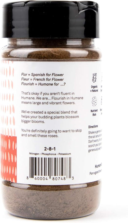 Humane Flower Plant Food, Indoor & Potted Florals Organic Plant Food and Fertilizer - Flourish (5oz)