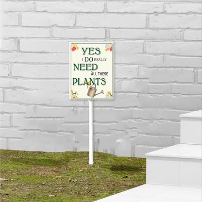 Garden Sign With Stake Yes, I Do Really Need All These Plants Aluminium Sign 6X4.6Inch Wildflower Sign Flower Sign Funny Garden Flower Aluminium Decor Gardening Gifts And 11.6" Stake Kit