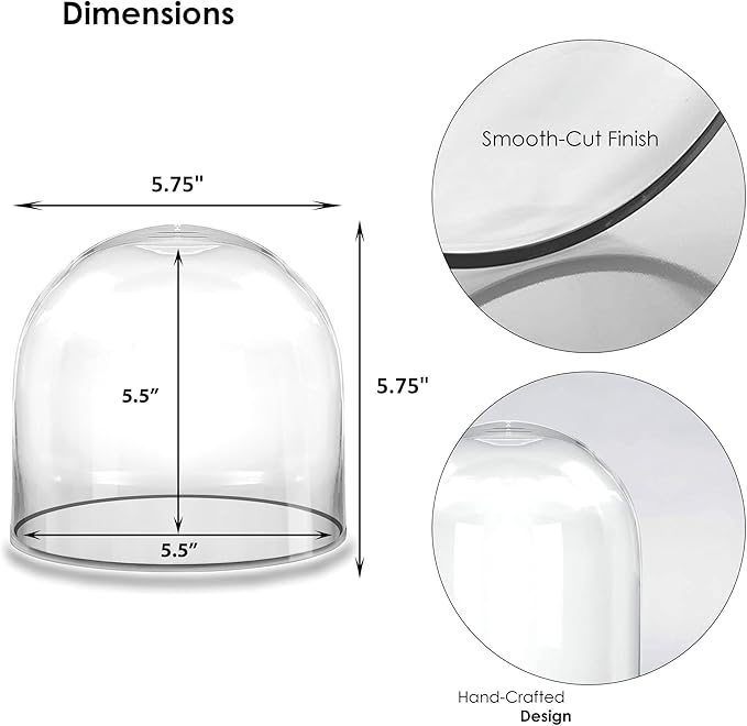 CYS EXCEL Glass Dome Cloche (H:5.75" D:5.75") | Multiple Sizes Decorative Showcase Display for Antique Collectibles | Bell Jar Terrarium & Dessert Cover