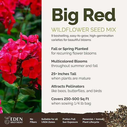 Eden Brothers Big Red Flower Mixed Seeds for Planting, 1/4 lb, 120,000+ Seeds with Painted Daisy Flame, Zinnia, Red Phlox | Attracts Pollinators, Plant in Spring or Fall, Zones 3, 4, 5, 6, 7, 8, 9, 10