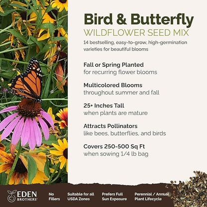 Eden Brothers Bird & Butterfly Wildflower Mixed Seeds for Planting, 1/4 lb, 120,000+ Seeds with Cosmos, Indian Blanket | Attracts Pollinators, Plant in Spring or Fall, Zones 3, 4, 5, 6, 7, 8, 9, 10