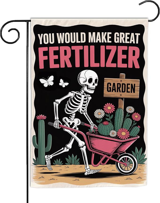 VOTANTA (12"x18") You Would Make Great Fertilizer Garden Flag Funny Skeleton Gardeners Gifts Outdoor Sign Yard House Patio Decorations Welcome Garden Flag Double Sided