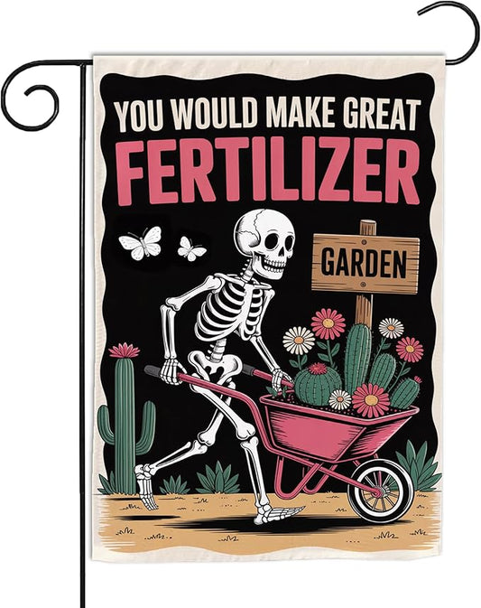 VOTANTA (12"x18") You Would Make Great Fertilizer Garden Flag Funny Skeleton Gardeners Gifts Outdoor Sign Yard House Patio Decorations Welcome Garden Flag Double Sided
