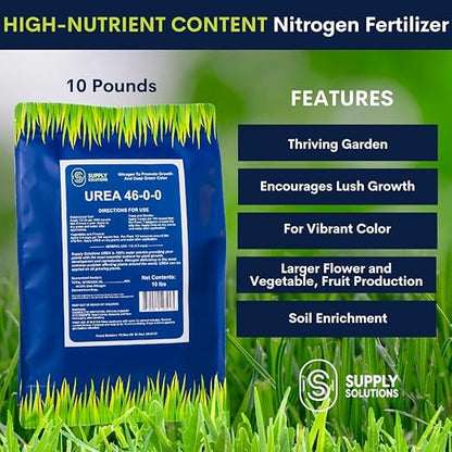 Supply Solutions Urea 46-0-0 Nitrogen Fertilizer to Stimulate Lush Growth and Deep Green Color - Plant Food Plant Fertilizer for Plants Lawn Garden - Bloom Booster for Flowers, Fruits (10lbs)