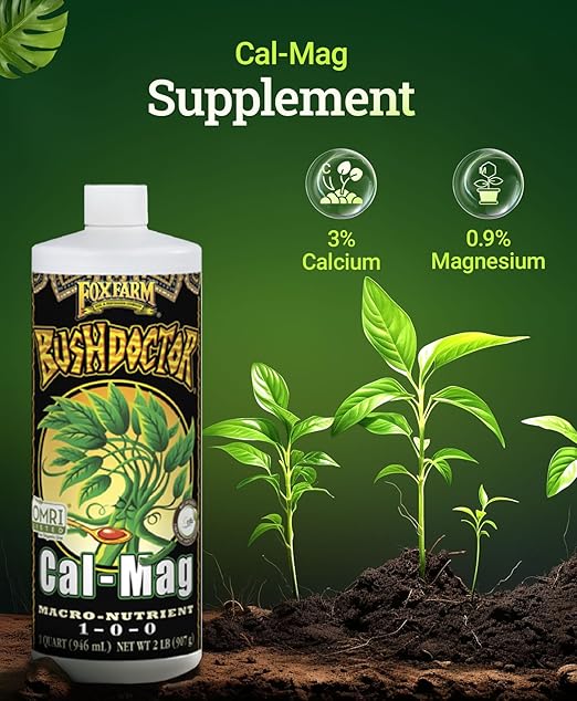 FoxFarm Bush Doctor Cal Mag for Plants - Prevent Calcium & Magnesium Deficiency, Blossom End Rot & Tip Burn - OMRI Listed for Organic Gardening - 1-0-0, 3% Calcium, 0.9% Magnesium - 1-Quart