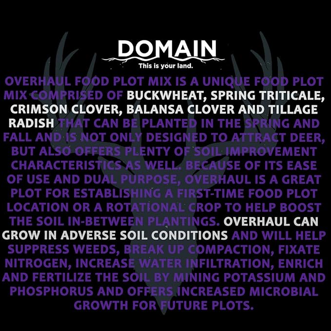 Domain Outdoor Overhaul Deer Food Plot Seed, Spring Triticale, Crimson Clover, Balansa Clover, Buckwheat, Tillage Radish, Great to Plant in Spring, Designed to Improve Soil and Attract Deer, 1/4 Acre