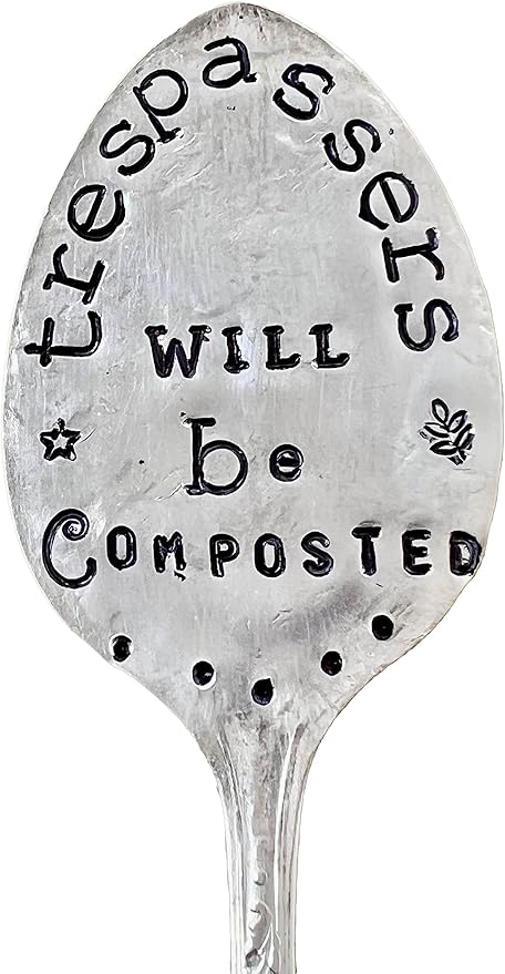 TRESPASSERS WILL BE COMPOSTED hand stamped Vintage Silver Plate spoon. Garden Stake. Funny Garden Marker for flower pots or house plants