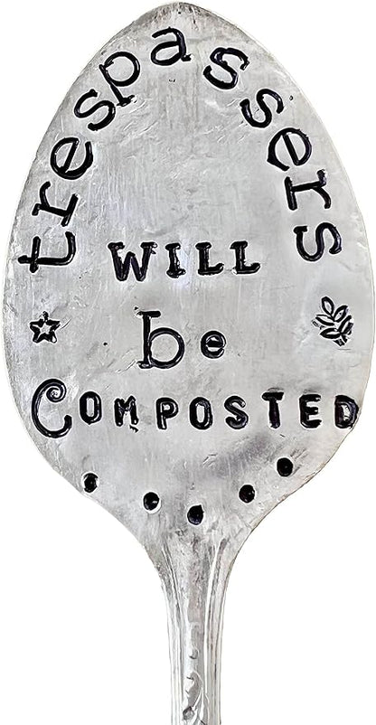 TRESPASSERS WILL BE COMPOSTED hand stamped Vintage Silver Plate spoon. Garden Stake. Funny Garden Marker for flower pots or house plants