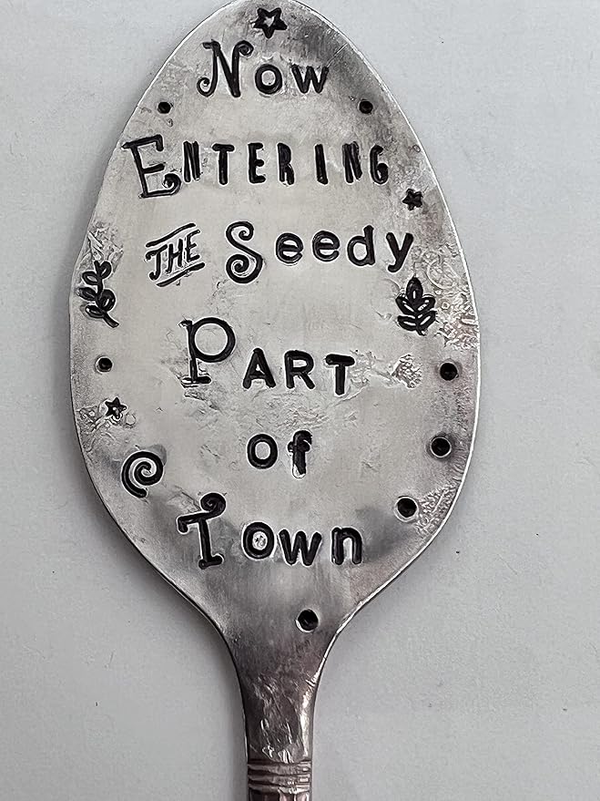 Garden Marker Now Entering The Seedy Part of Town Garden Marker Stake for Flower Pots and House Plants Recycled Spoon