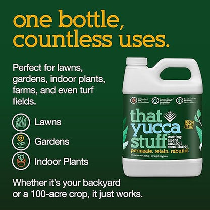 That Yucca Stuff™| OMRI Listed for Organic Production| Soil Conditioner & wetting Agent| 97% Yucca Schidigera Extract w/Citric & Humic Acids| Plant Health| Eco-Friendly| 32 oz