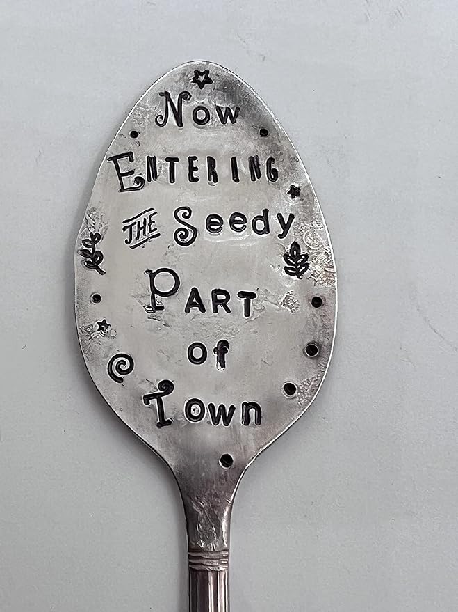 Garden Marker Now Entering The Seedy Part of Town Garden Marker Stake for Flower Pots and House Plants Recycled Spoon