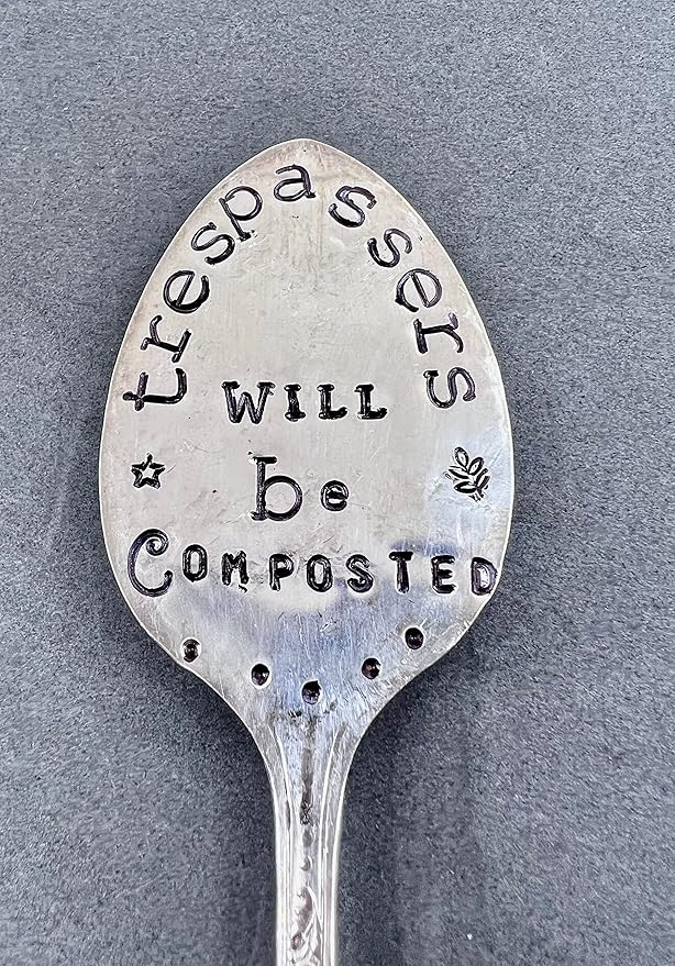 TRESPASSERS WILL BE COMPOSTED hand stamped Vintage Silver Plate spoon. Garden Stake. Funny Garden Marker for flower pots or house plants