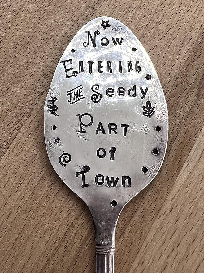 Garden Marker Now Entering The Seedy Part of Town Garden Marker Stake for Flower Pots and House Plants Recycled Spoon